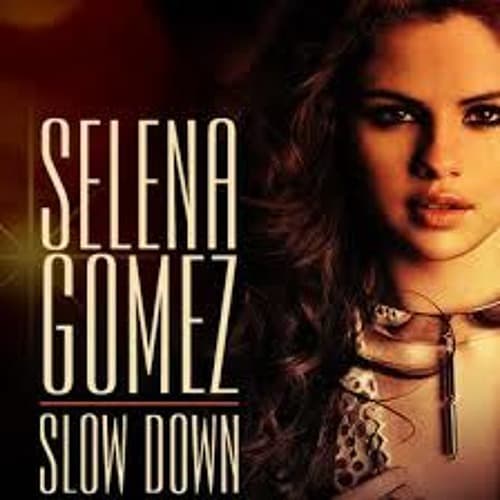 آهنگ Slow Down از سلنا گومز