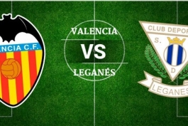 Leganes - Valencia - La Liga - لگانس - والنسیا