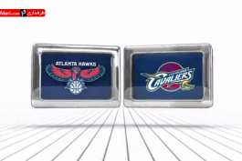 ویدیو؛ بسکتبال NBA- کلیولند کاوالیرز 114-111 آتلانتا هاوکس