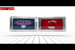 ویدیو؛ بسکتبال NBA- میامی هیت 91 - 93 آتلانتا هاوکس