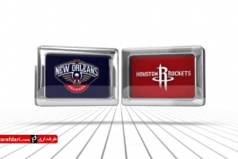 ویدیو؛ بسکتبال NBA- هیوستن راکتس 121-114 نیو اورلینز پلیکانز