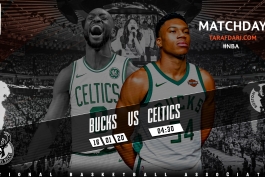 بسکتبال NBA- بسکتبال آمریکا- بسکتبال- Boston Celtics- Milwaukee Bucks