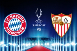 بایرن مونیخ / آلمان / سویا / اسپانیا / سوپرکاپ اروپا / Bayern Munich / Sevilla / UEFA Super Cup